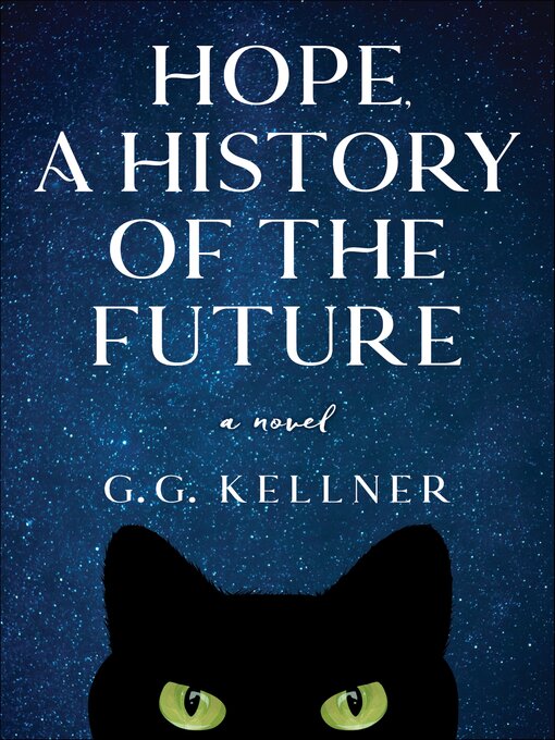 Title details for Hope, a History of the Future by G.G. Kellner - Available